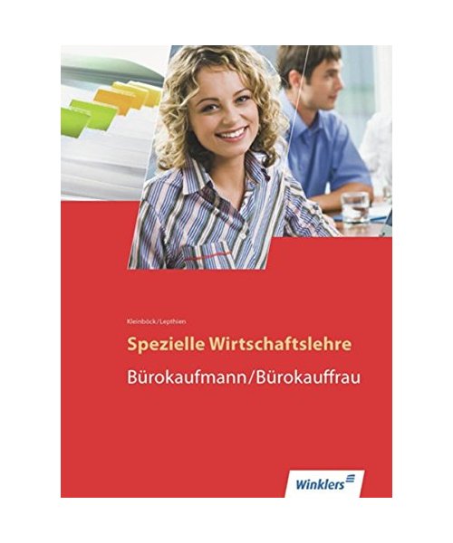 Spezielle Wirtschaftslehre. Bürokaufmann/Bürokauffrau. Schülerbuch