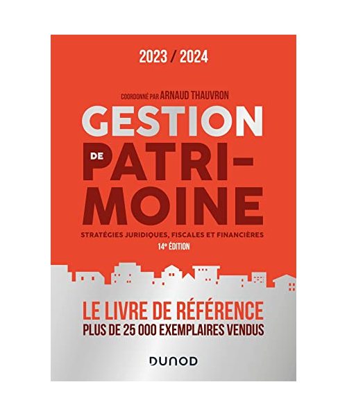 Gestion de patrimoine - 2023-2024: Stratégies juridiques, fiscales et financières (2023-2024)