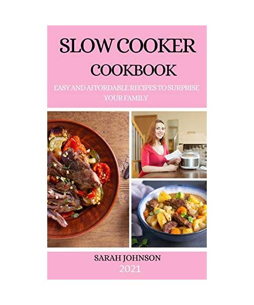 SLOW COOKER COOKBOOK 2021