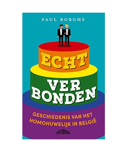 Echt verbonden: geschiedenis van het homohuwelijk in België