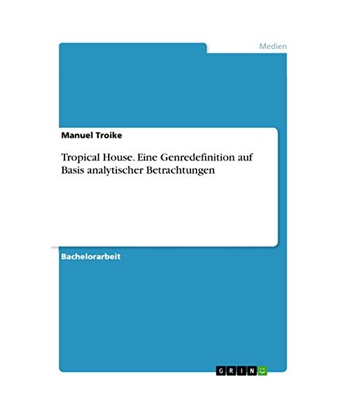 Tropical House. Eine Genredefinition auf Basis analytischer Betrachtungen