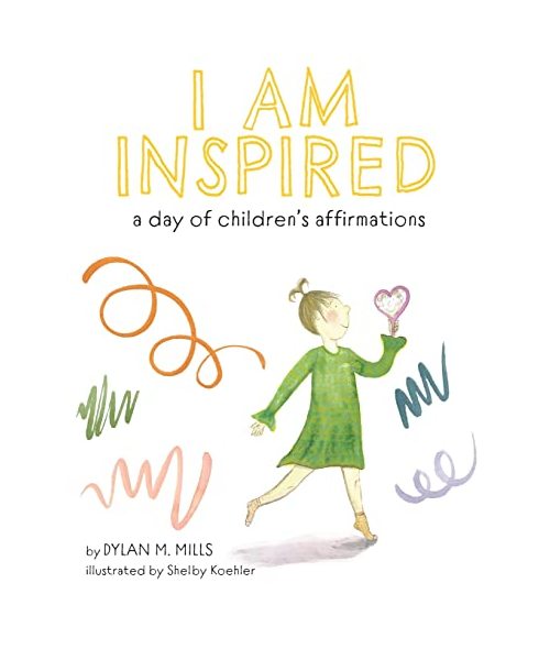 I Am Inspired: A Day of Children's Affirmations