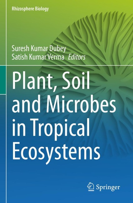 Plant, Soil and Microbes in Tropical Ecosystems