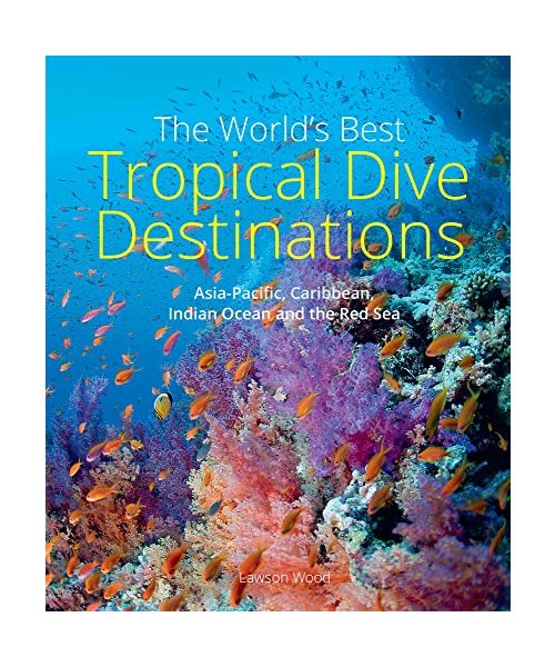 The World's Best Tropical Dive Destinations (3rd)