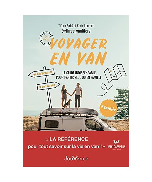 Voyager en van: Le guide indispensable pour partir seul ou en famille