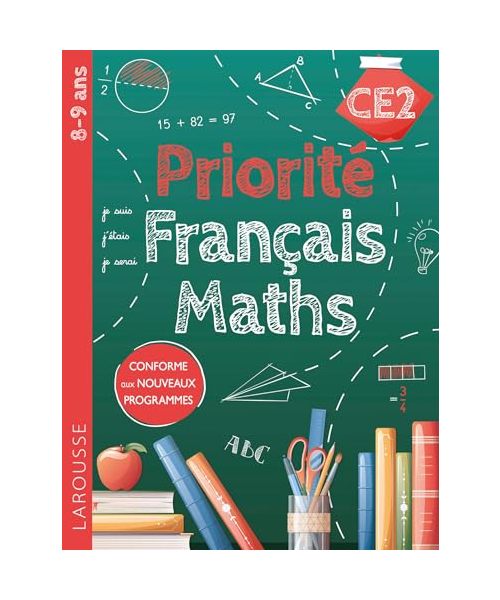 Priorité Français-Maths CE2: Conforme aux nouveaux programmes
