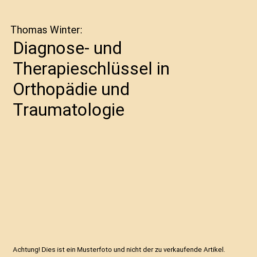 Diagnose- und Therapieschlüssel in Orthopädie und Traumatologie
