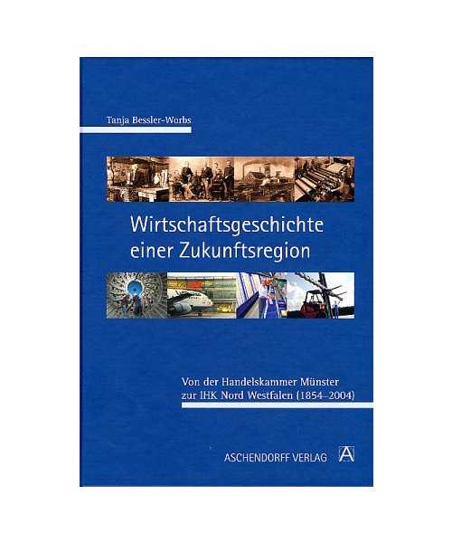 Wirtschaftsgeschichte einer Zukunftsregion