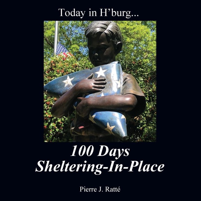Today in H'burg... 100 Days Sheltering-In-Place