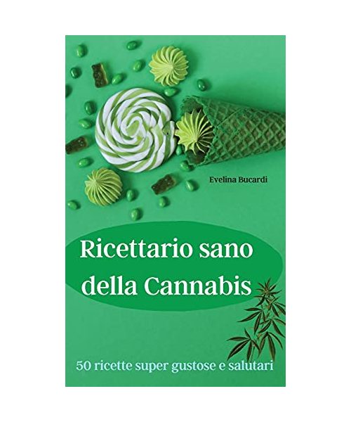 Ricettario sano della Cannabis