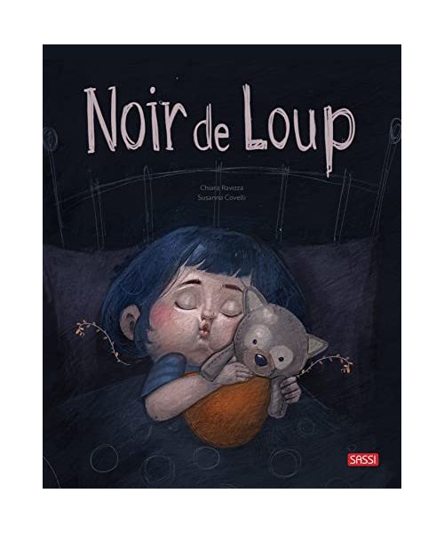 Noire de loup. Picture books. Ediz. illustrata (Sassi junior)