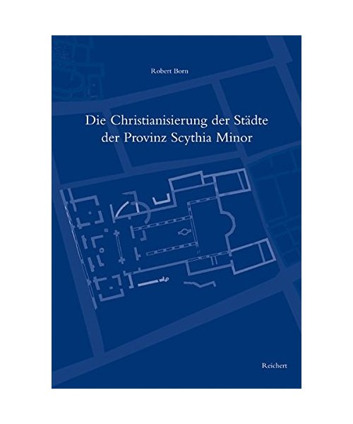 Die Christianisierung der Städte der Provinz Scythia Minor
