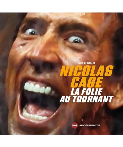 Nicolas Cage, la folie au tournant