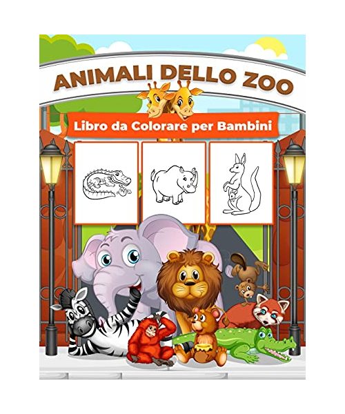 Animali dello Zoo Libro da Colorare per Bambini: Meraviglioso libro di animali dello zoo per ragazzi, ragazze e bambini. Regali perfetti per gli anima