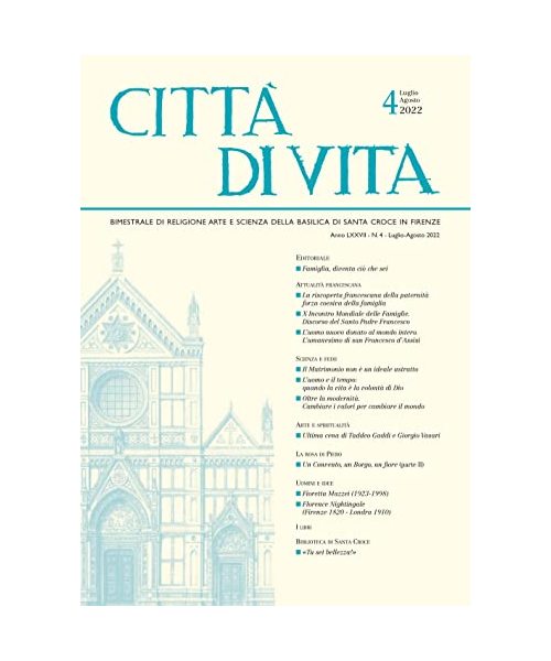 Città Di Vita - Luglio-agosto 2022: Bimestrale Di Religione Arte E Scienza Della Basilica Di Santa Croce in Firenze (Città Di Vita, 77)