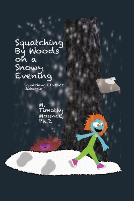 Squatching By Woods on a Snowy Evening (A Squatching Classics Book)