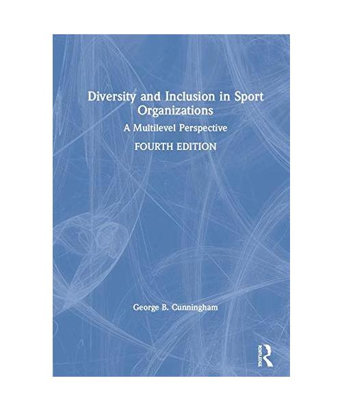 Diversity and Inclusion in Sport Organizations