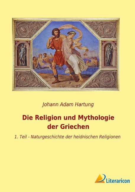 Die Religion und Mythologie der Griechen
