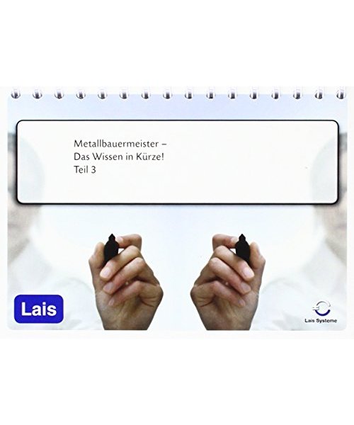 Metallbauermeister - Das Wissen in Kürze