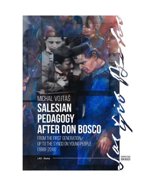 Salesian Pedagogy After Don Bosco: From the First Generation up to the Synod on Young People (1888–2018)