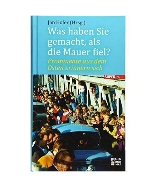 Was haben Sie gemacht, als die Mauer fiel?
