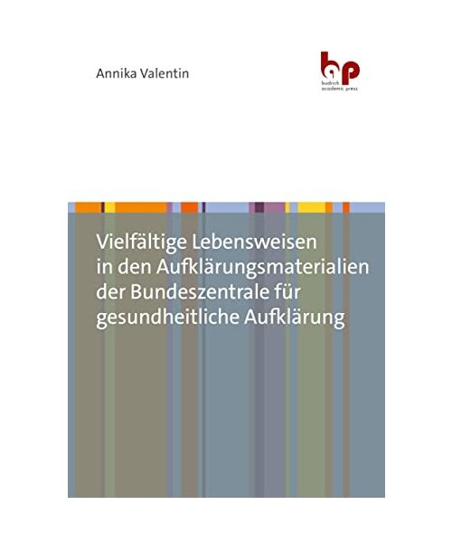 Vielfältige Lebensweisen in den Aufklärungsmaterialien der Bundeszentrale für gesundheitliche Aufklärung