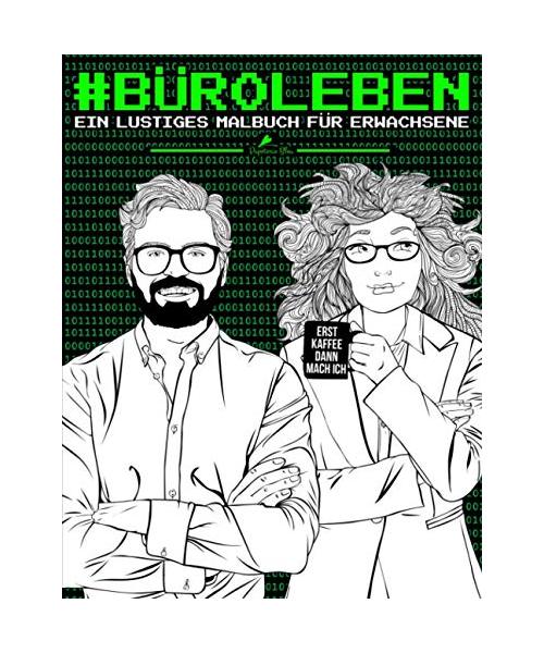 Büroleben: Ein lustiges Malbuch für erwachsene