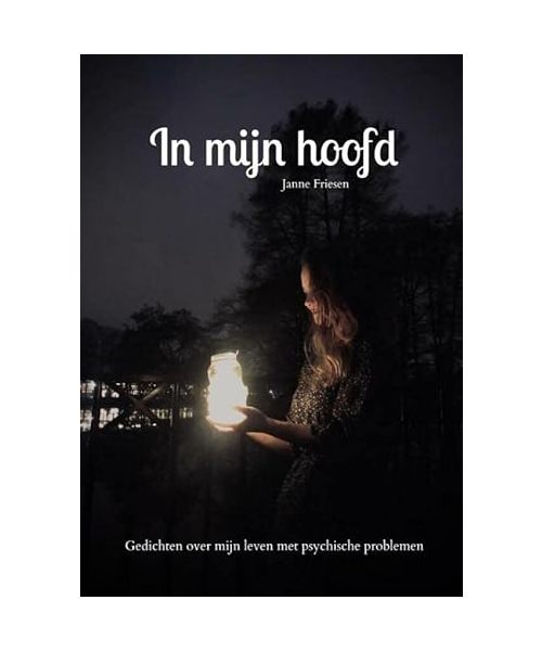 In mijn hoofd: Gedichten over mijn leven met psychische problemen