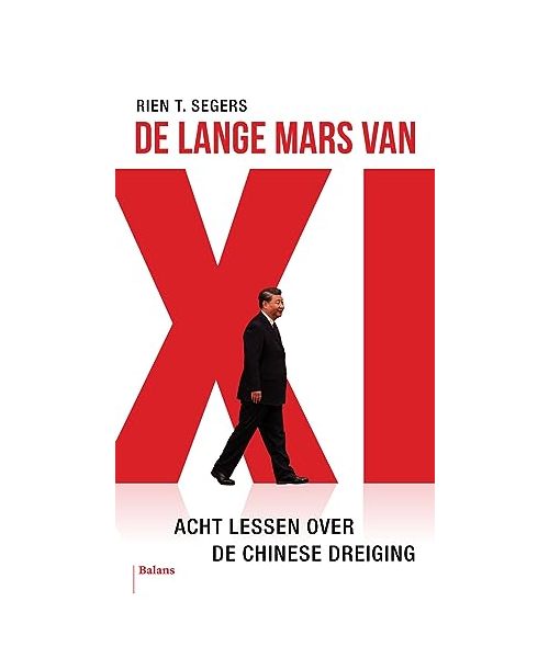 De lange mars van Xi: acht lessen over de Chinese dreiging
