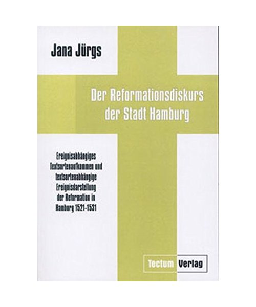 Der Reformationsdiskurs der Stadt Hamburg