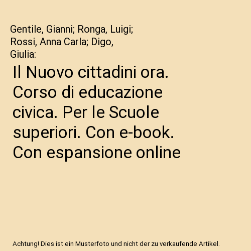 Il Nuovo cittadini ora. Corso di educazione civica. Per le Scuole superiori. Con e-book. Con espansione online