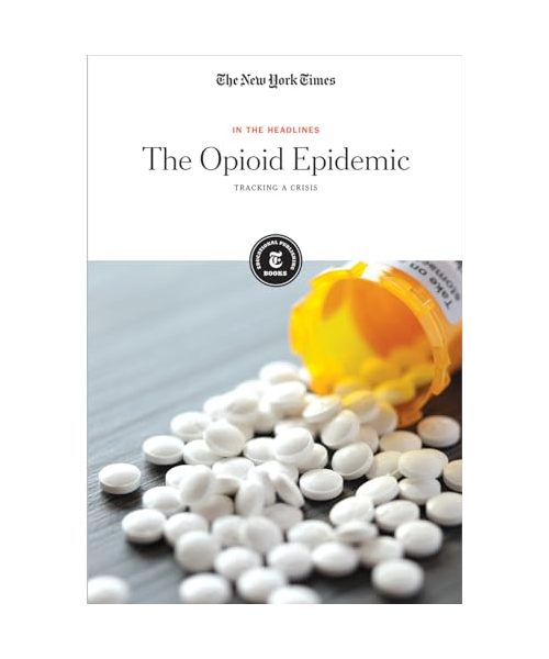 The Opioid Epidemic: Narcan and Other Tools to Fight the Opioid Crisis (In the Headlines)
