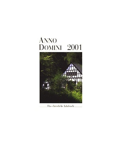 Anno Domini 2001. Das christliche Jahrbuch
