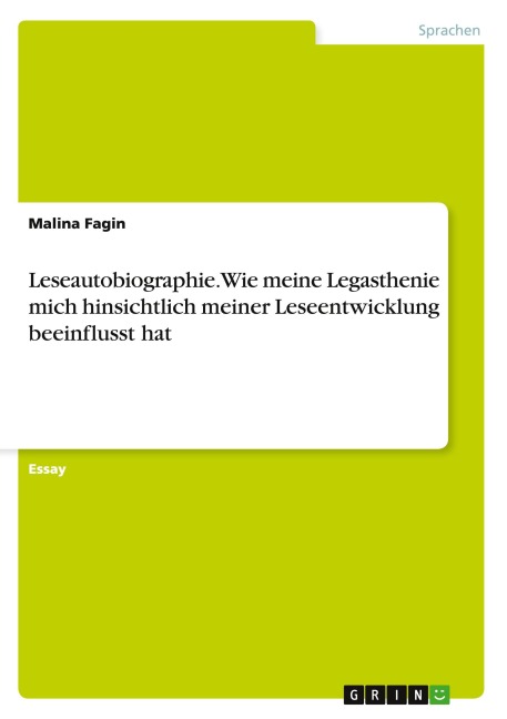 Leseautobiographie. Wie meine Legasthenie mich hinsichtlich meiner Leseentwicklung beeinflusst hat