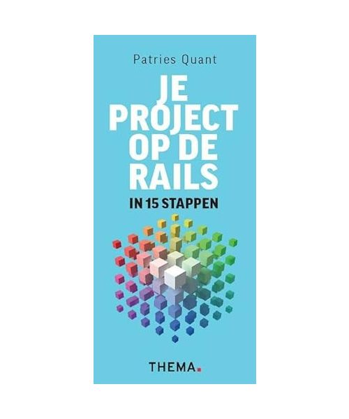 Je project op de rails: In 15 stappen