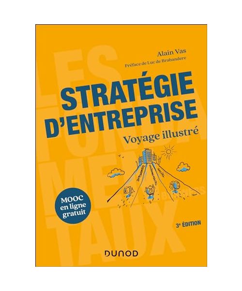 Stratégie d'entreprise - 3e éd.: Voyage illustré