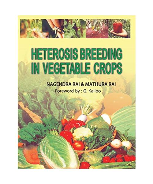 Heterosis Breeding in Vegetable Crops