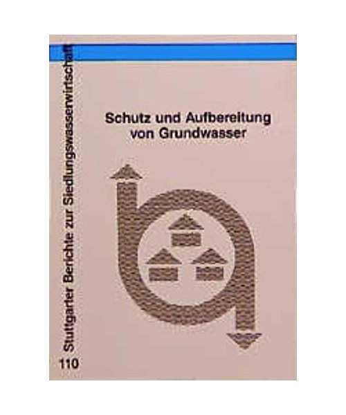 Schutz und Aufbereitung von Grundwasser