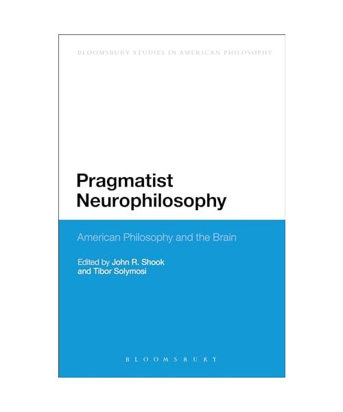 Pragmatist Neurophilosophy