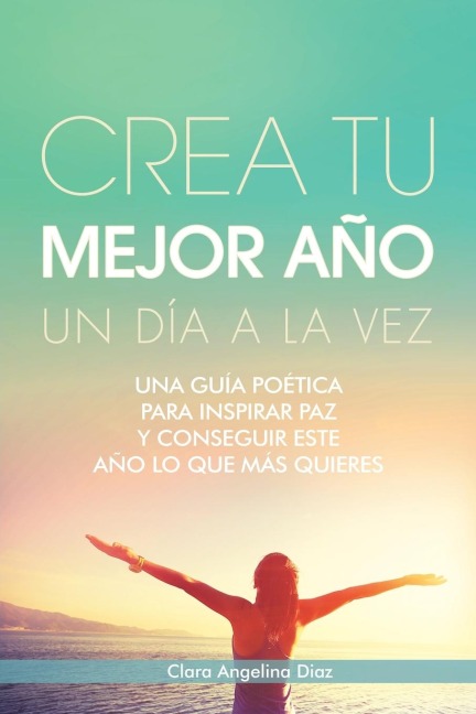Crea Tu Mejor Año  Un Día a La Vez