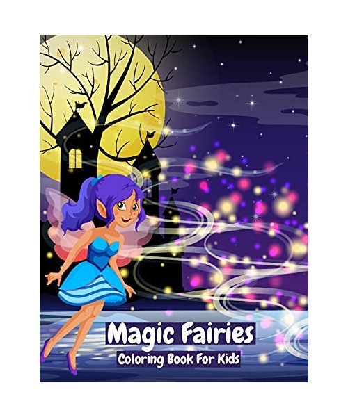 Magic Fairies Coloring Book For Kids: Beautiful Fairies Coloring Book For Kids