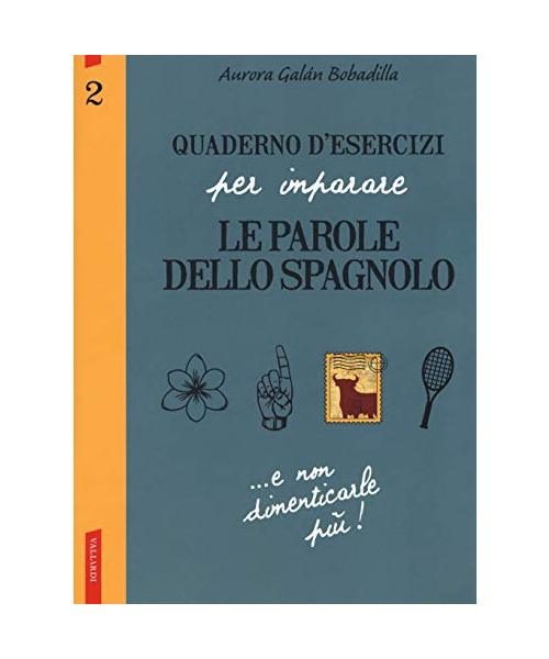 Quaderno d'esercizi per imparare le parole dello spagnolo