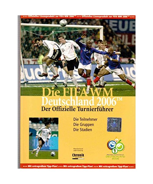 Die FIFA WM Deutschland 2006. Der offizielle Turnierführer
