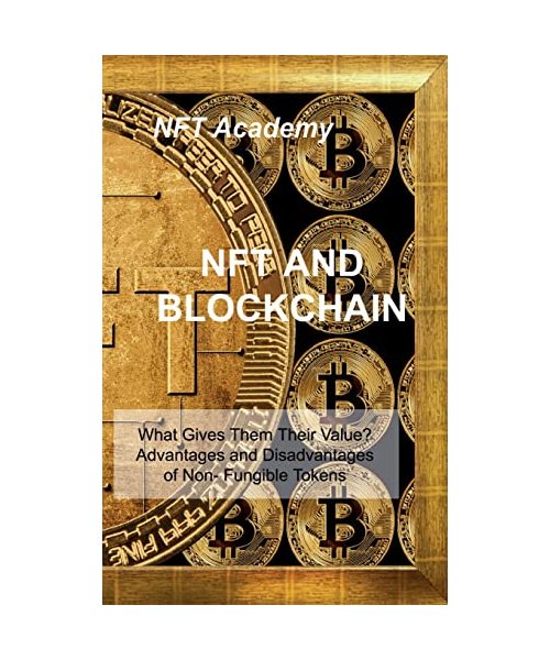 Nft and Blockchain: Why is it popular now? Understanding the Different Types of Non-Financial Transactions