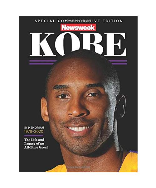 Kobe: NEWSWEEK SPECIAL COMMEMORATIVE EDITION (IN MEMORIAM 1978-2020): The Life and Legacy of an All-Time Great