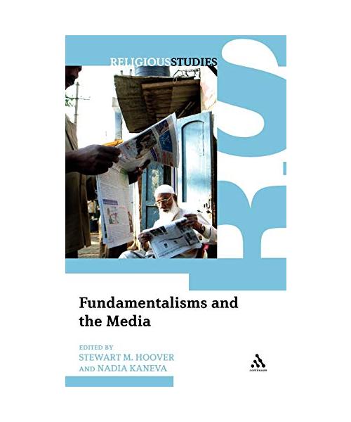 Fundamentalisms and the Media