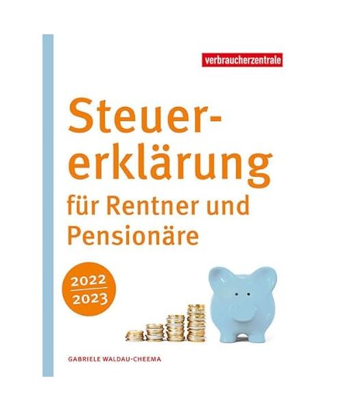 Steuererklärung für Rentner und Pensionäre 2022/2023
