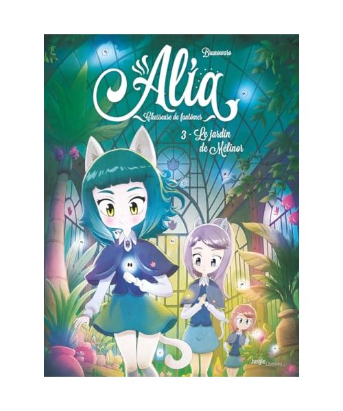 Alia - Tome 3 Le jardin de Mélinor