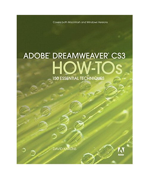 Adobe Dreamweaver CS3 How-Tos: 100 Essential Techniques