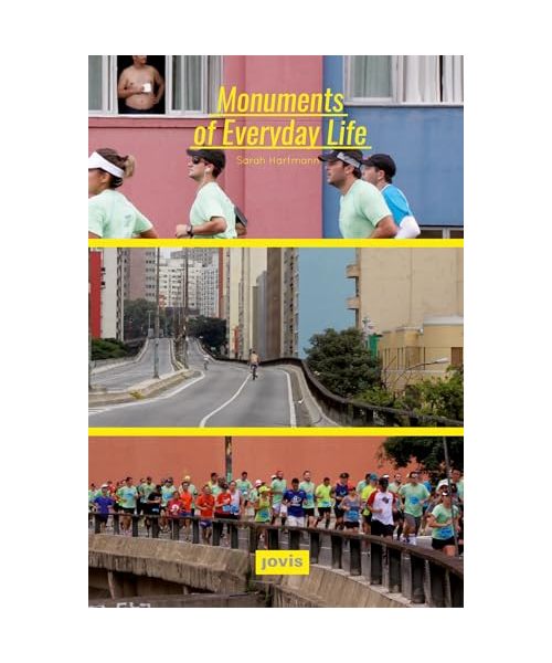Monuments of Everyday Life